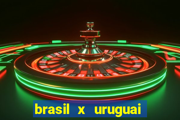 brasil x uruguai ao vivo multicanais